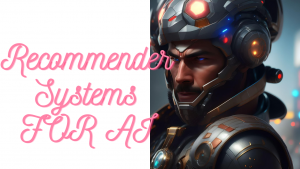 Recommender Systems FOR AI
