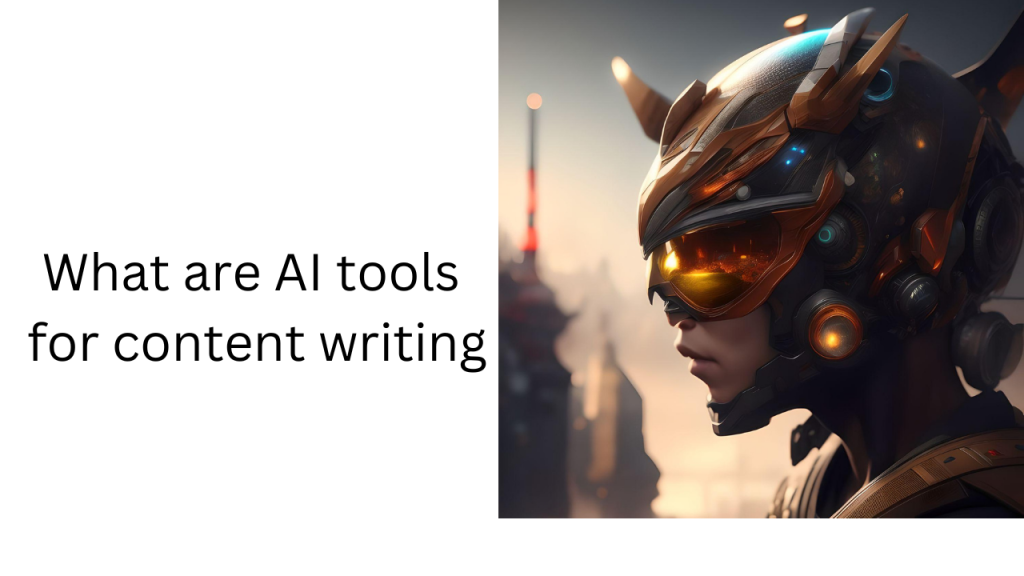 What are AI tools for content writing