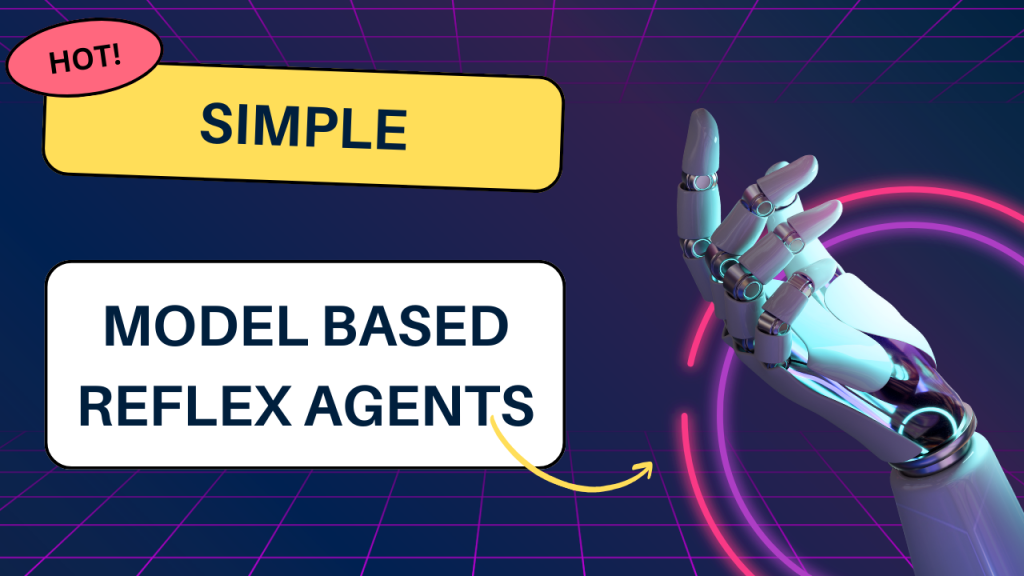 Model based reflex agents examples